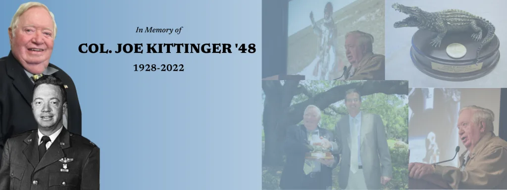 Memorial banner featuring portraits of Col. Joe Kittinger, both old and young, with the text "In Memory of Col. Joe Kittinger, 1928-2022". To the right is a collage of personal photos of Kittinger, going clockwise from the top left: Kittinger speaking at a podium at an event; a UF MAE alumni award; Kittinger speaking at an event; Kittinger holdinng his award and shaking the hand of the MAE Chair.