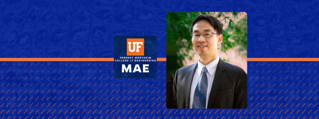 Headshot of Dr. Yong Huang, UF Mechanical and Aerospace Engineering professor, with a blue and orange banner with UF MAE graphic element.